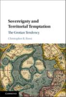 Sovereignty and Territorial Temptation: The Grotian Tendency 1316634973 Book Cover