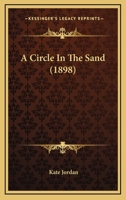 A Circle in the Sand 0548892881 Book Cover