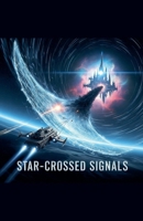 Star-Crossed Signals B0FK9SLK5L Book Cover