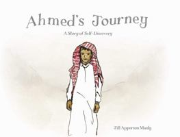 Ahmed’s Journey: A Story of Self-Discovery 0998022004 Book Cover