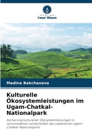 Kulturelle Ökosystemleistungen im Ugam-Chatkal-Nationalpark (German Edition) 6208549736 Book Cover