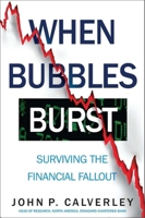 When Bubbles Burst: Surviving the Financial Fallout 1857885236 Book Cover
