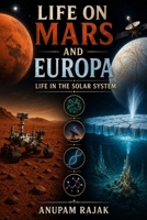 Life on Mars and Europa: Life in the Solar System B089M2H4KD Book Cover