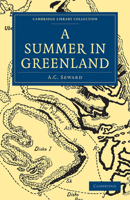 A Summer In Greenland [FACSIMILE] 1145639852 Book Cover