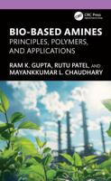 Bio-Based Amines: Principles, Polymers, and Applications 1041221967 Book Cover