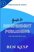 Guide to Independent Publishing B0FLSZ3B2R Book Cover