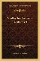 Studies In Cheremis Folklore V1 1425485634 Book Cover