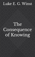 The Consequence of Knowing B0FK11PGWH Book Cover