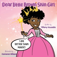 Dear Little Brown Skin Girl 1948877813 Book Cover