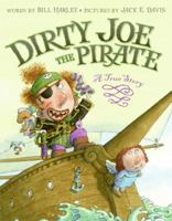 Dirty Joe, the Pirate: A True Story 0066237815 Book Cover