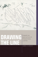 Drawing the Line: Toward an Aesthetics of Transitional Justice 082325416X Book Cover