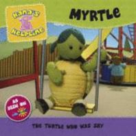 Hana's Helpline MYRTLE: The Turtle who was Shy 1862305072 Book Cover