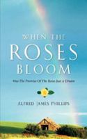 When The Roses Bloom 1600345352 Book Cover