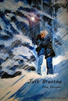 Just Breathe 1365694291 Book Cover