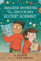 Smashie McPerter and the Mystery of the Shocking Rocket Robbery 0763694703 Book Cover