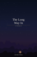 The Long Way In: A Novella B0HKFQ7GN4 Book Cover
