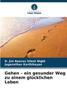 Gehen - ein gesunder Weg zu einem glücklichen Leben 620935582X Book Cover
