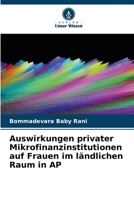 Auswirkungen privater Mikrofinanzinstitutionen auf Frauen im ländlichen Raum in AP 6205704390 Book Cover