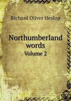 Northumberland Words, Volume 2 1017388288 Book Cover