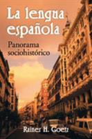 La Lengua Espaola: Panorama Sociohistrico 0786429895 Book Cover