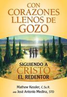 Con Corazones Llenos de Gozo: Siguiendo a Cristo El Redentor 0764819127 Book Cover