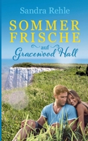 Sommerfrische auf Gracewood Hall (German Edition) 3749448647 Book Cover