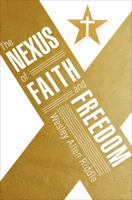 The Nexus of Faith and Freedom 1618623494 Book Cover