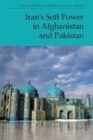 Iran's Soft Power in Afghanistan and Pakistan 1399517457 Book Cover