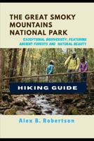 THE GREAT SMOKY MOUNTAINS NATIONAL PARK HIKING GUIDE (Epic Hikes of the World) B0FY22GH5D Book Cover
