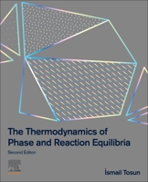 The Thermodynamics of Phase and Reaction Equilibria 012820530X Book Cover