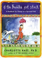 If the Buddha Got Stuck: A Handbook for Change on a Spiritual Path 0142196282 Book Cover