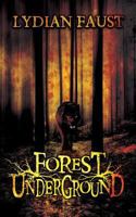 Forest Underground 1999741854 Book Cover