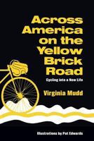 Across America on the Yellow Brick Road 163293048X Book Cover