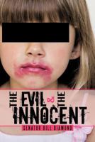 The Evil and the Innocent 1468564978 Book Cover