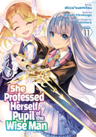 She Professed Herself Pupil of the Wise Man (Manga) Vol. 11 B0CGT31YM1 Book Cover
