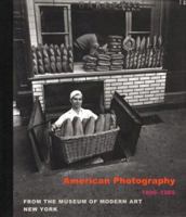 American Photography 1890-1965: From the Museum of Modern Art New York 0810961431 Book Cover