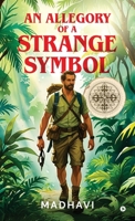 An Allegory of A Strange Symbol B0FFYKVXTS Book Cover