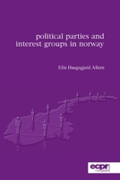 Political Parties and Interest Groups in Norway (ECPR Monographs) 0955820367 Book Cover