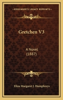 Gretchen V3: A Novel 1166599892 Book Cover