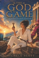 The God Game: A Lina Heart Adventure (Evangeline Heart Thrillers) B0H7LH5PGD Book Cover
