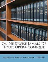 On Ne s'Avise Jamais de Tout; Op�ra-Comique 1173202153 Book Cover