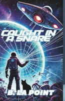 Caught in a Snare B0F85367NC Book Cover