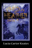 Child of the Heathen 1974036634 Book Cover