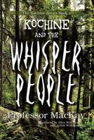 Kochine and the Whisper People: Becoming One Who Defeats Shadow 146104796X Book Cover