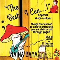 "The Best I Can...!": A Special Write-In-Book 1639409424 Book Cover