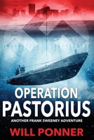 Operation Pastorius: Another Frank Sweeney Adventure B0DTPDTX5Y Book Cover