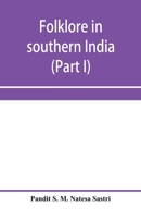 Folklore in southern India (Part I) 9353959039 Book Cover