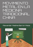 MOVIMIENTO METAL EN LA MEDICINA TRADICIONAL CHINA B08LNBH9LR Book Cover