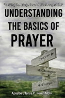 Understanding the Basics of Prayer: A Practical Guide to a Powerful Prayer Life (Faith, Purpose & Healing Collection) B0G829BBKS Book Cover
