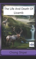 The Life and Death Of Lioamb (World of Chrysta) B0DFFH497K Book Cover